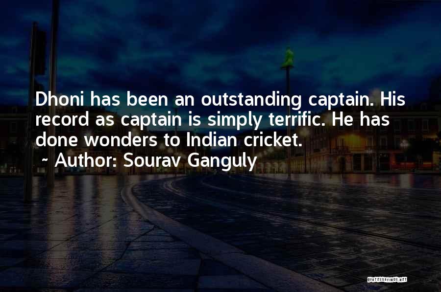 Dhoni Best Quotes By Sourav Ganguly