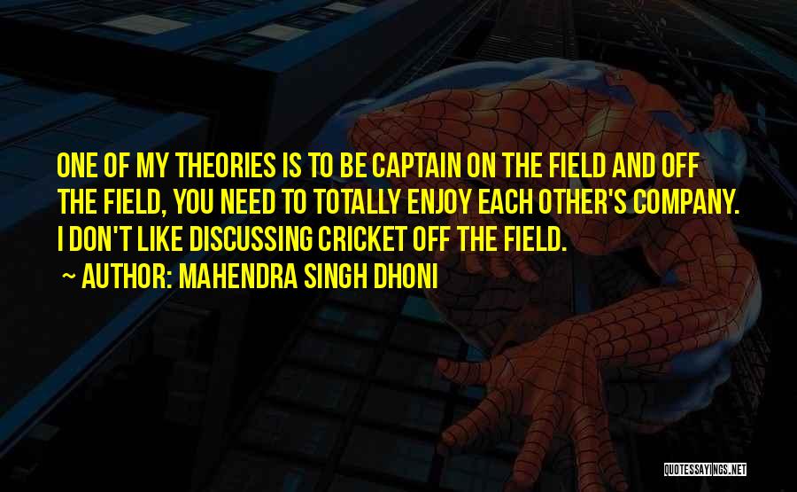 Dhoni Captain Quotes By Mahendra Singh Dhoni