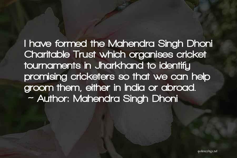 Dhoni's Quotes By Mahendra Singh Dhoni