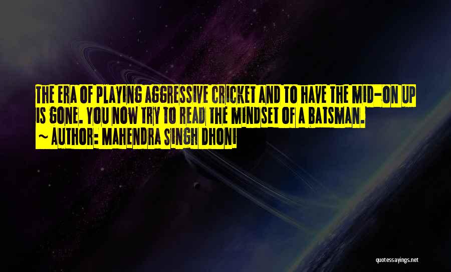 Dhoni's Quotes By Mahendra Singh Dhoni