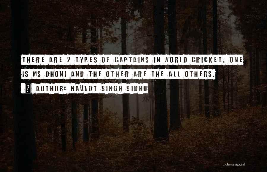 Dhoni's Quotes By Navjot Singh Sidhu