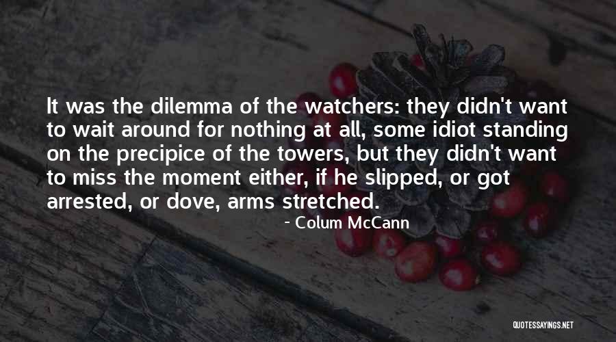 Dhoom 1 Quotes By Colum McCann Dhoom 1 Quotes By Colum McCann