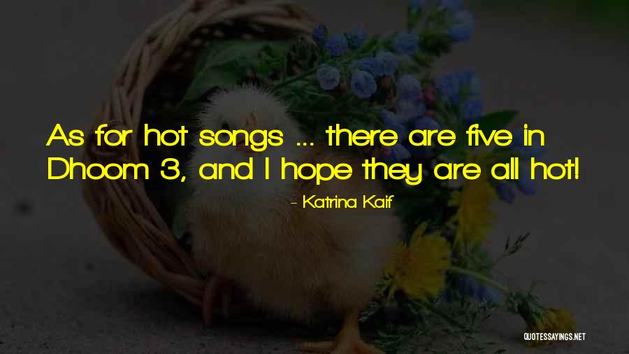 Dhoom Quotes By Katrina Kaif