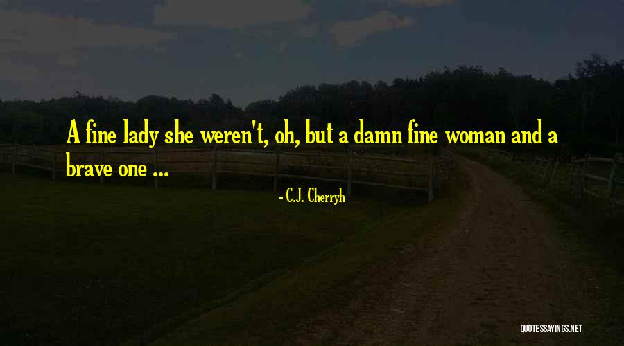 Dhoraji Quotes By C.J. Cherryh Dhoraji Quotes By C.J. Cherryh
