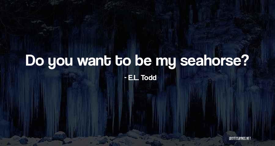 Dhouz Quotes By E.L. Todd Dhouz Quotes By E.L. Todd