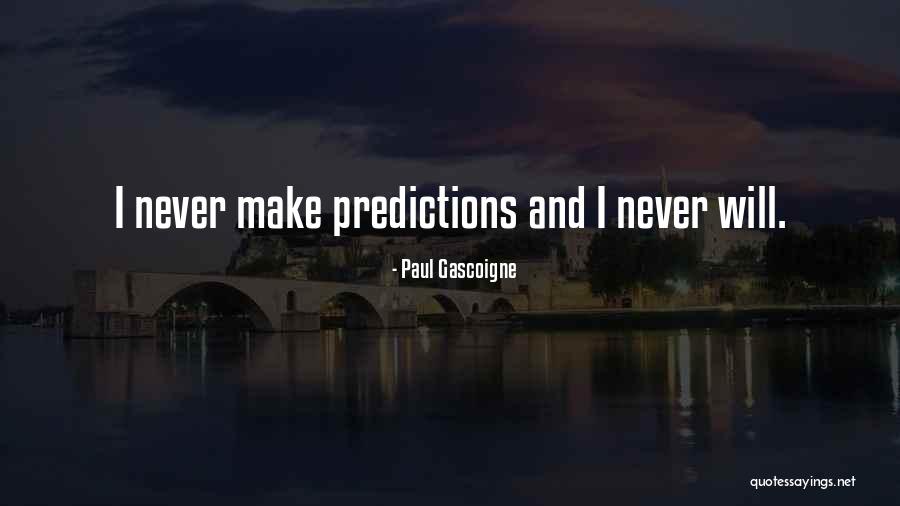 Dhouz Quotes By Paul Gascoigne Dhouz Quotes By Paul Gascoigne