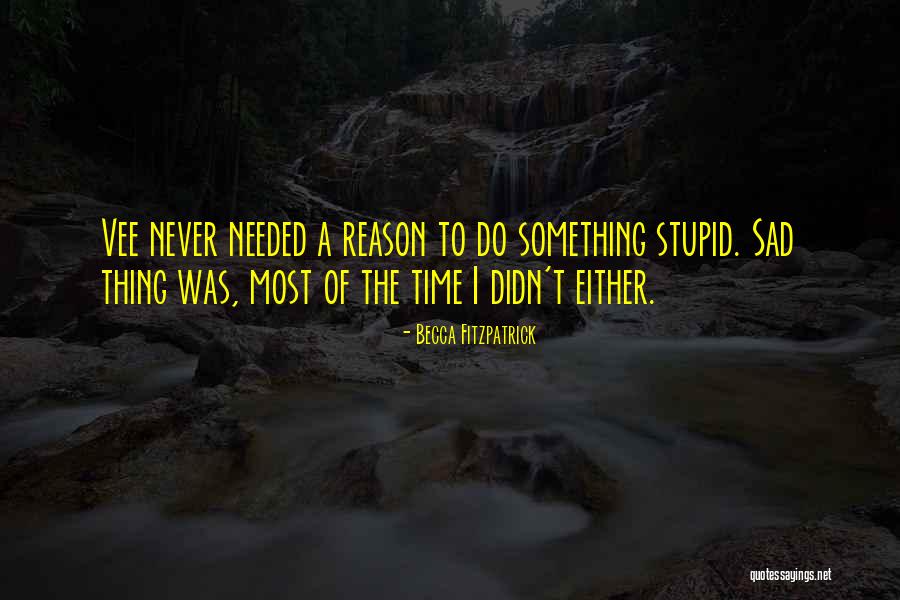 Dhruba Chattoraj Quotes By Becca Fitzpatrick Dhruba Chattoraj Quotes By Becca Fitzpatrick