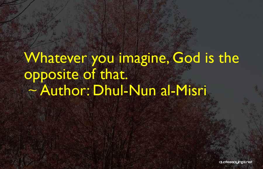 Dhul-Nun Al-Misri Quotes 427255