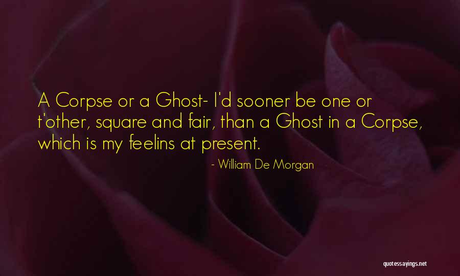 Dhuni Quotes By William De Morgan Dhuni Quotes By William De Morgan