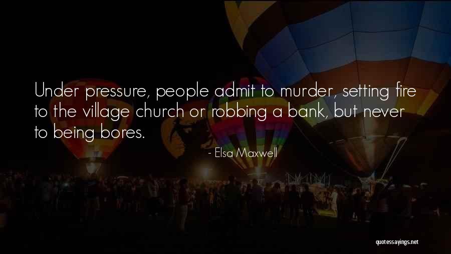 Dhurandhar Times Quotes By Elsa Maxwell Dhurandhar Times Quotes By Elsa Maxwell