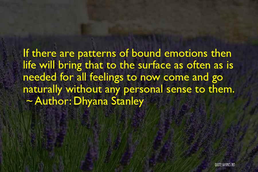 Dhyana Stanley Quotes 819952