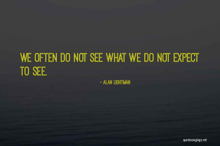 Dhyani Dharma Quotes By Alan Lightman Dhyani Dharma Quotes By Alan Lightman