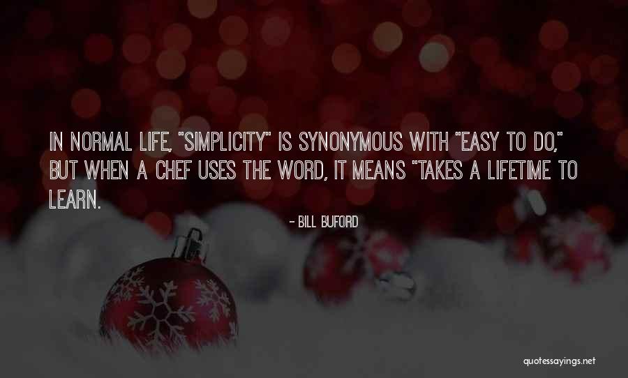 Di Rumah Atau Quotes By Bill Buford Di Rumah Atau Quotes By Bill Buford