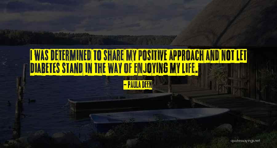 Diabetes Positive Quotes By Paula Deen Diabetes Positive Quotes By Paula Deen