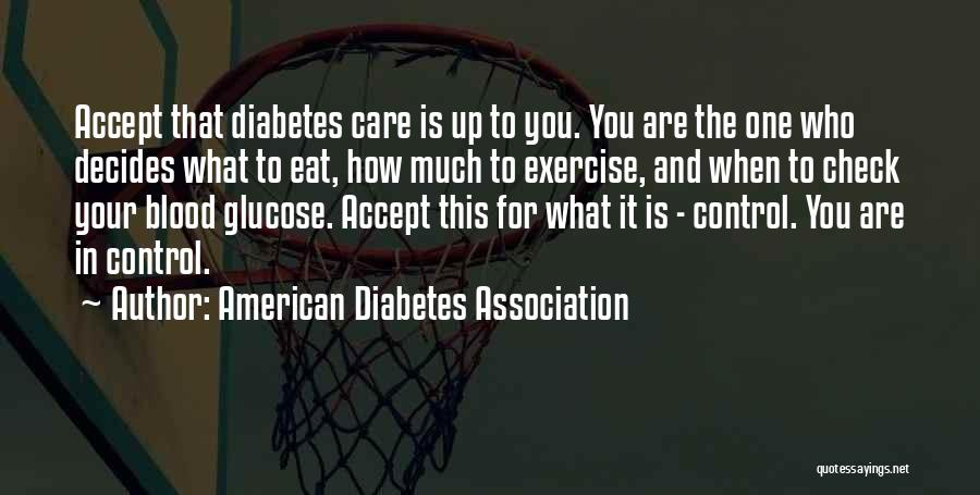 Diabetes Quotes By American Diabetes Association