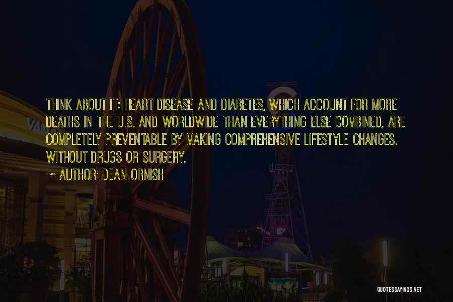 Diabetes Quotes By Dean Ornish