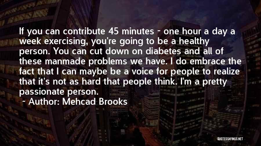 Diabetes Quotes By Mehcad Brooks