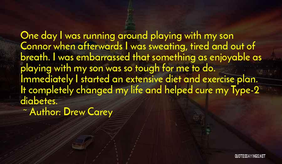 Diabetes Type 2 Quotes By Drew Carey