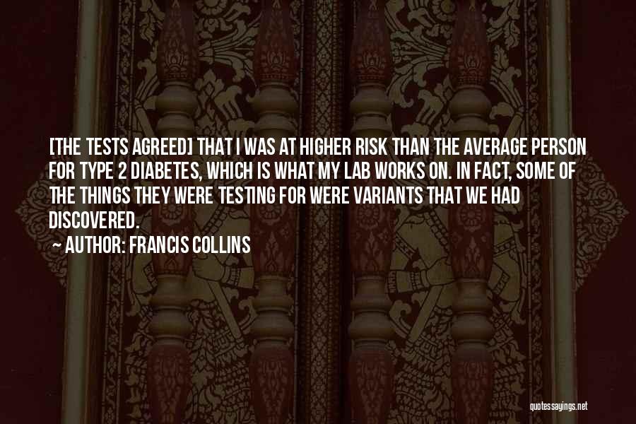 Diabetes Type 2 Quotes By Francis Collins