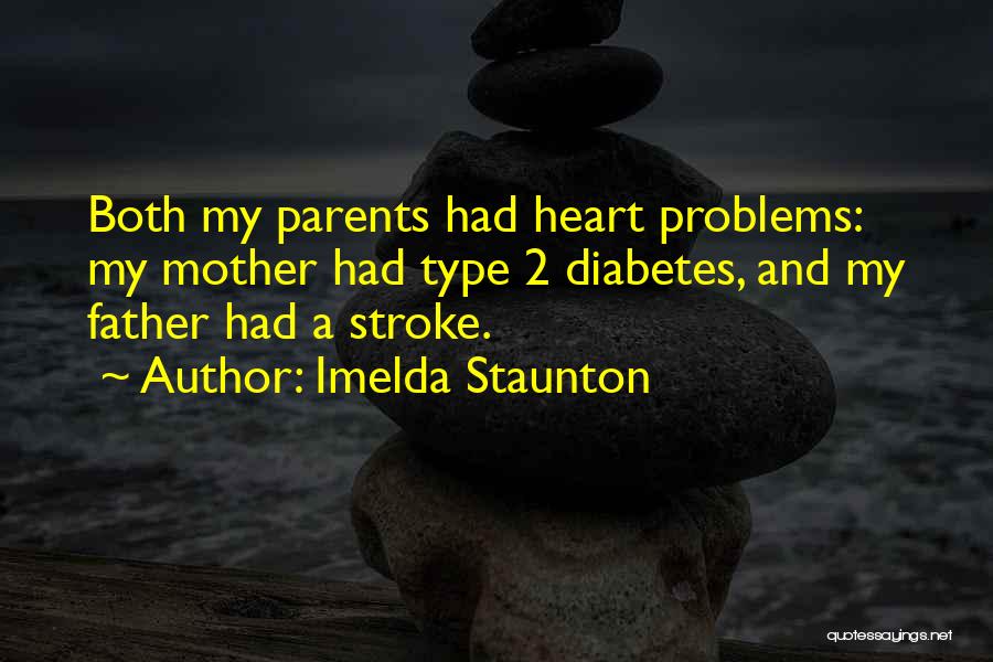 Diabetes Type 2 Quotes By Imelda Staunton