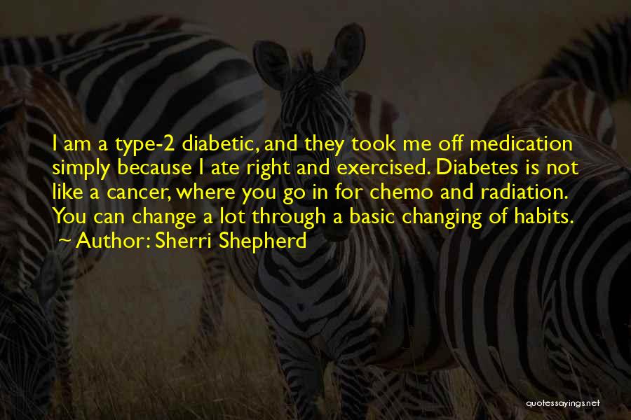 Diabetes Type 2 Quotes By Sherri Shepherd