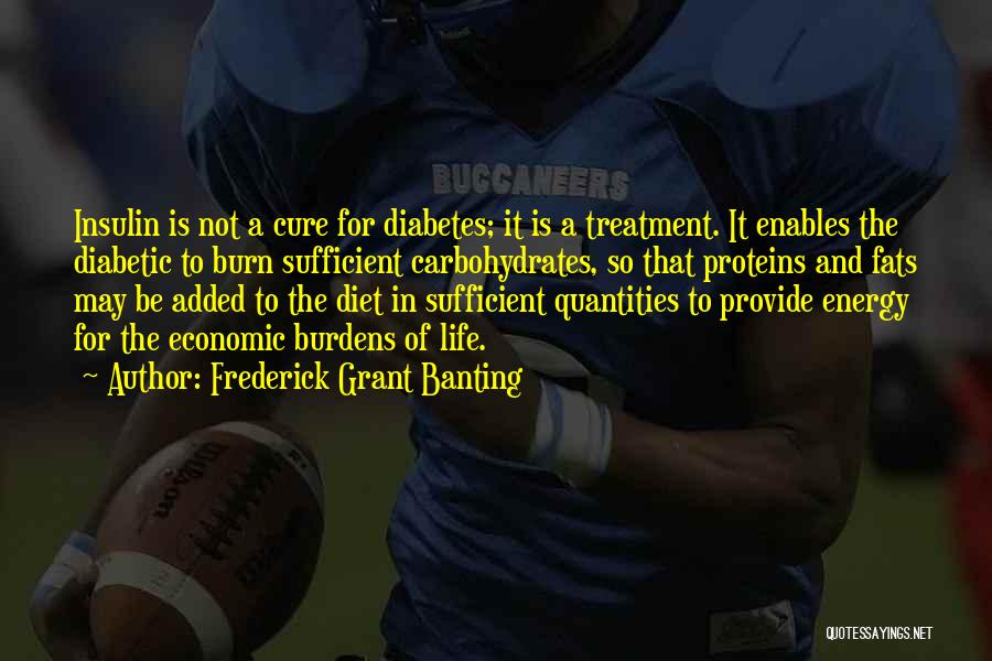 Diabetic Diet Quotes By Frederick Grant Banting