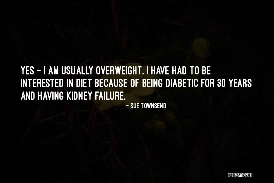 Diabetic Diet Quotes By Sue Townsend