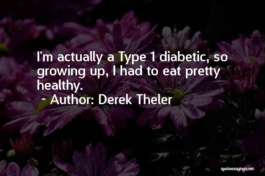 Diabetic Quotes By Derek Theler