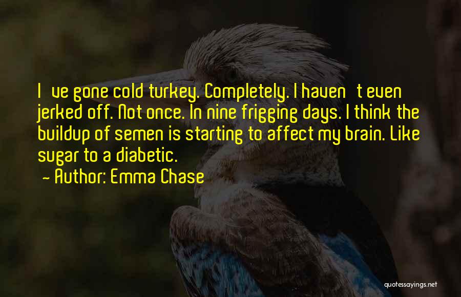 Diabetic Quotes By Emma Chase