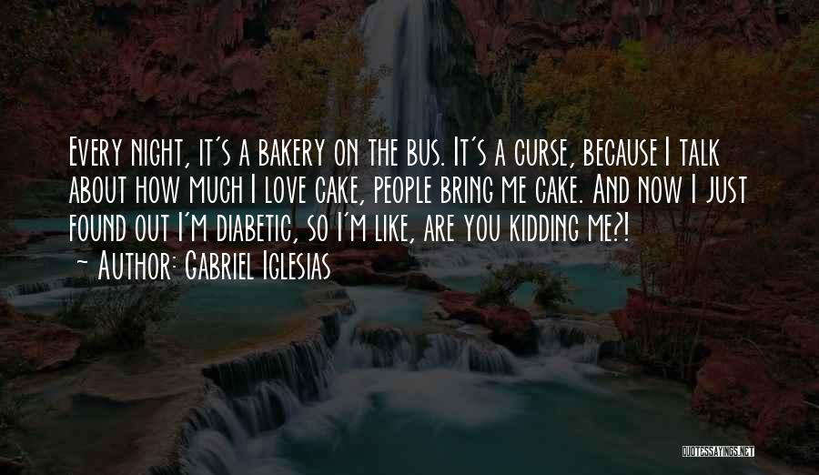 Diabetic Quotes By Gabriel Iglesias