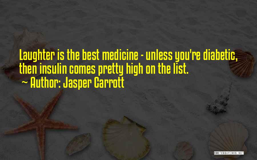 Diabetic Quotes By Jasper Carrott