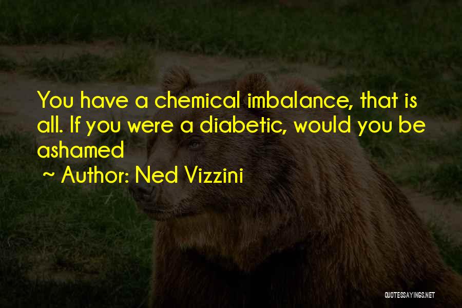 Diabetic Quotes By Ned Vizzini