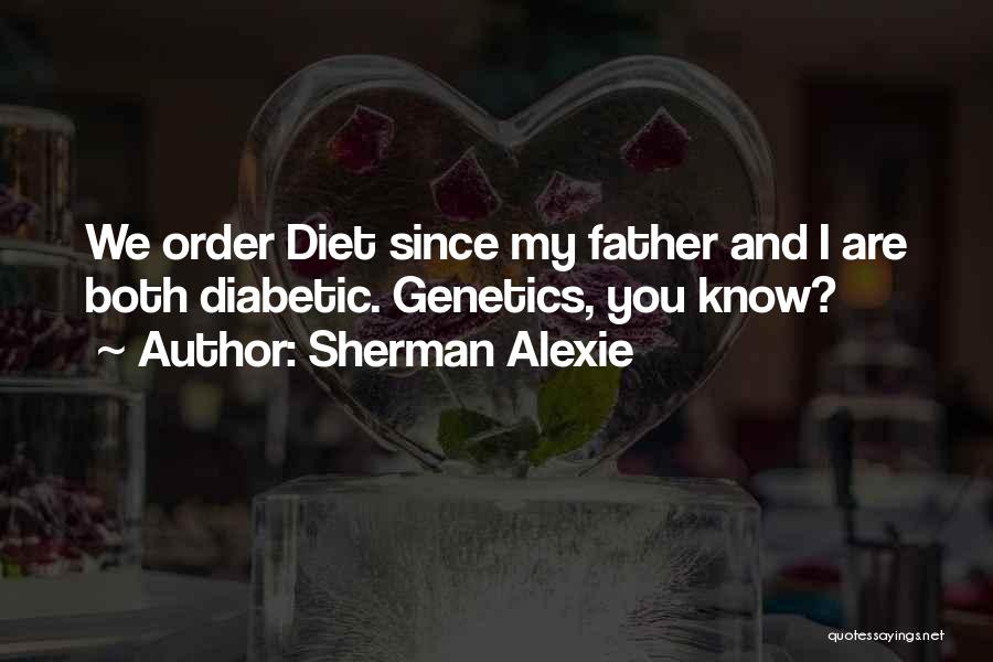 Diabetic Quotes By Sherman Alexie