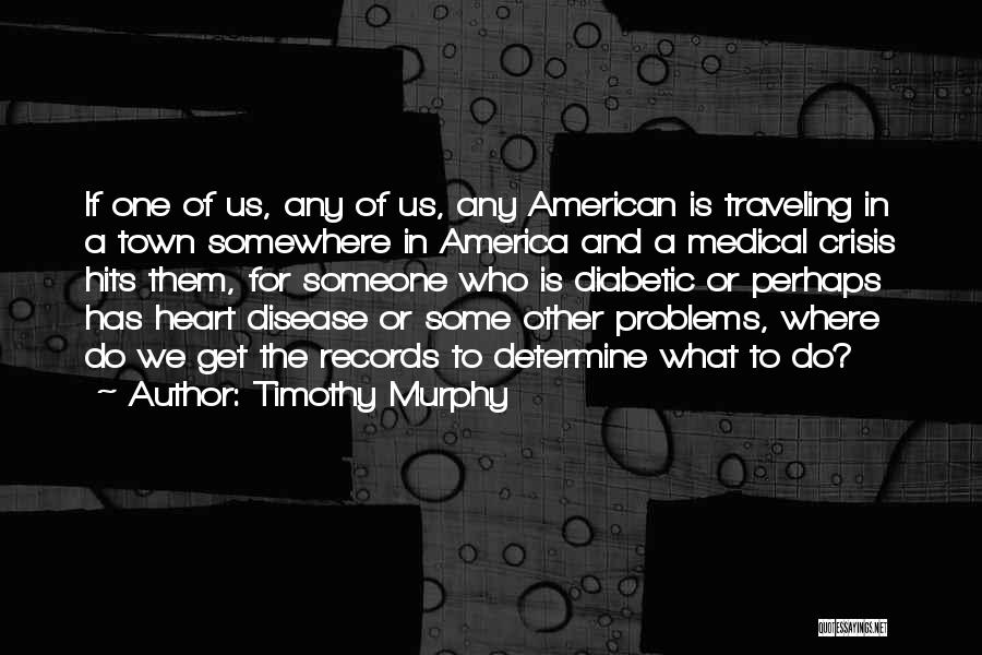 Diabetic Quotes By Timothy Murphy