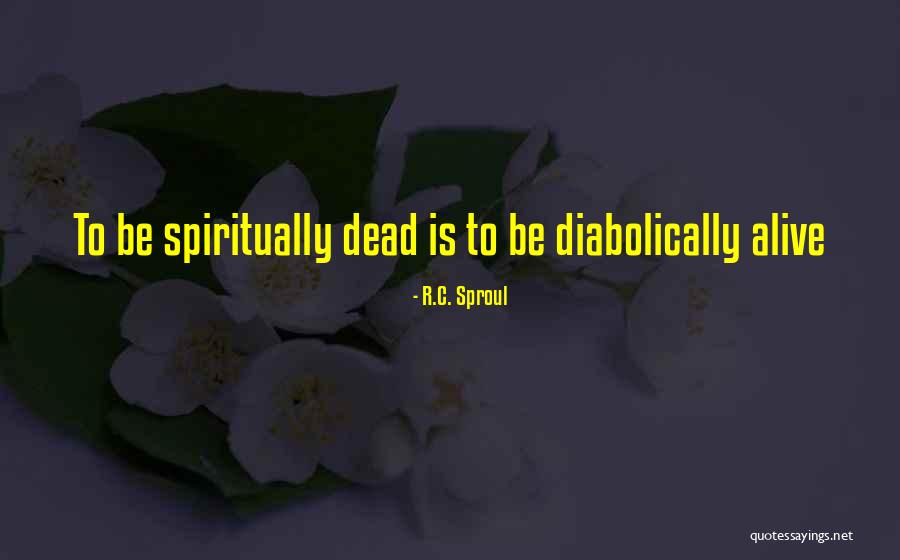 Diabolically Quotes By R.C. Sproul Diabolically Quotes By R.C. Sproul