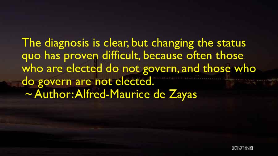 Diagnosis Quotes By Alfred-Maurice De Zayas