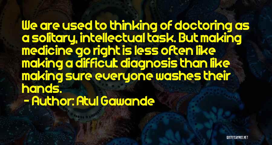 Diagnosis Quotes By Atul Gawande