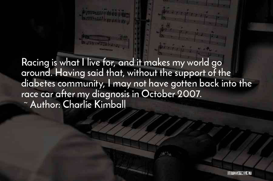 Diagnosis Quotes By Charlie Kimball