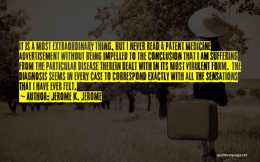 Diagnosis Quotes By Jerome K. Jerome