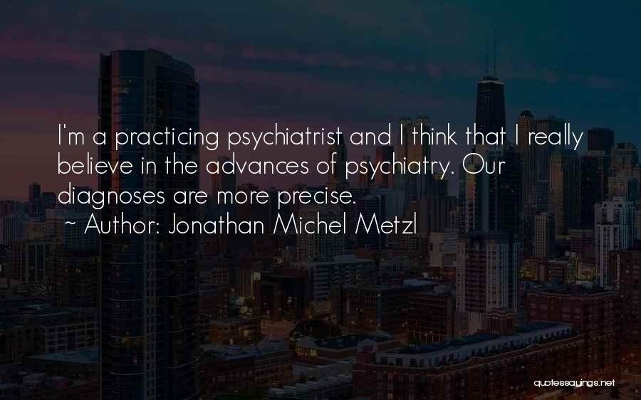 Diagnosis Quotes By Jonathan Michel Metzl