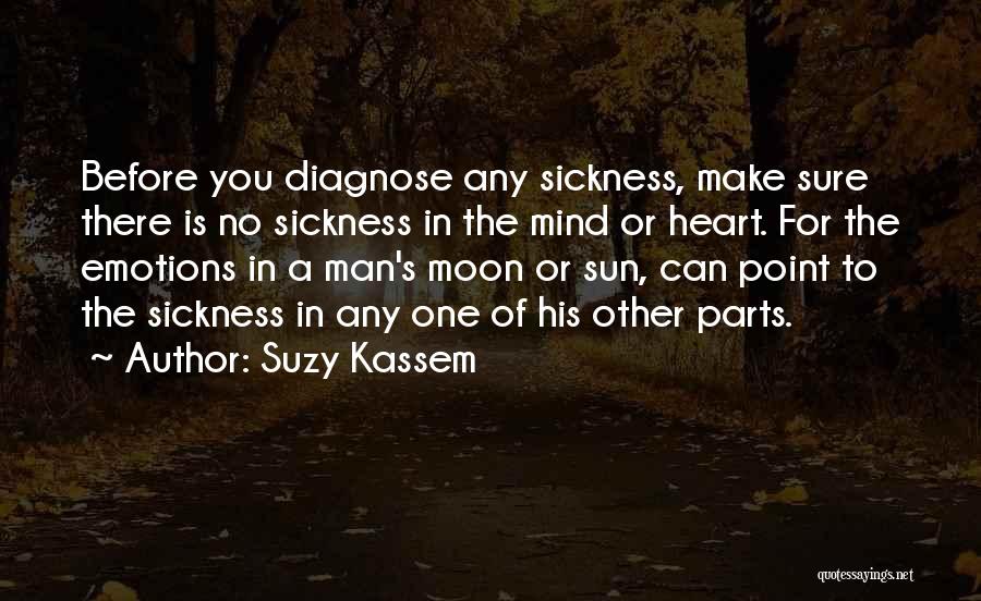 Diagnosis Quotes By Suzy Kassem