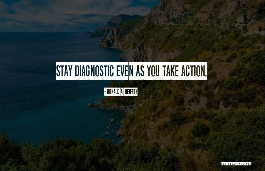 Diagnostic Quotes By Ronald A. Heifetz Diagnostic Quotes By Ronald A. Heifetz