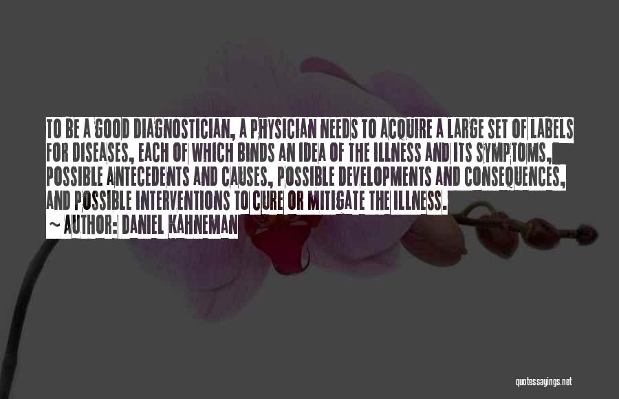 Diagnostician Quotes By Daniel Kahneman