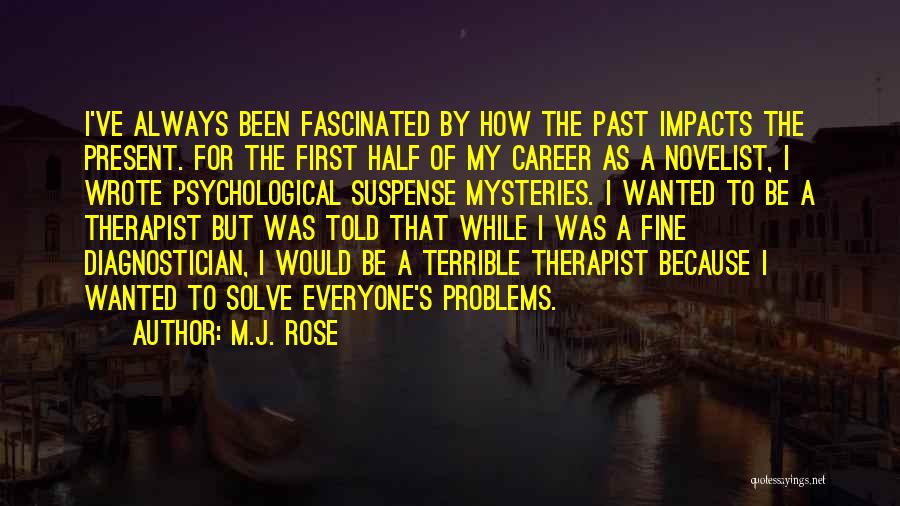 Diagnostician Quotes By M.J. Rose