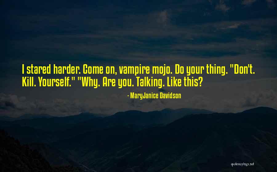 Diajar Metot Quotes By MaryJanice Davidson Diajar Metot Quotes By MaryJanice Davidson