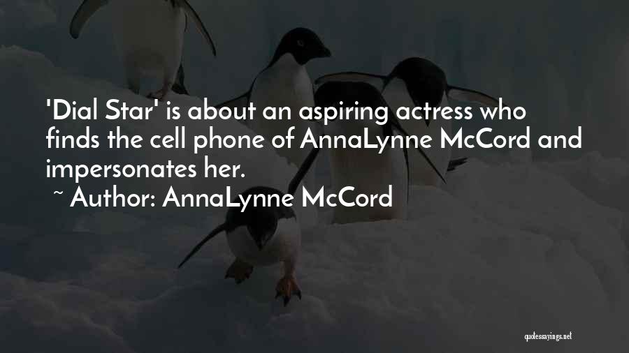 Dial 7 Quotes By AnnaLynne McCord