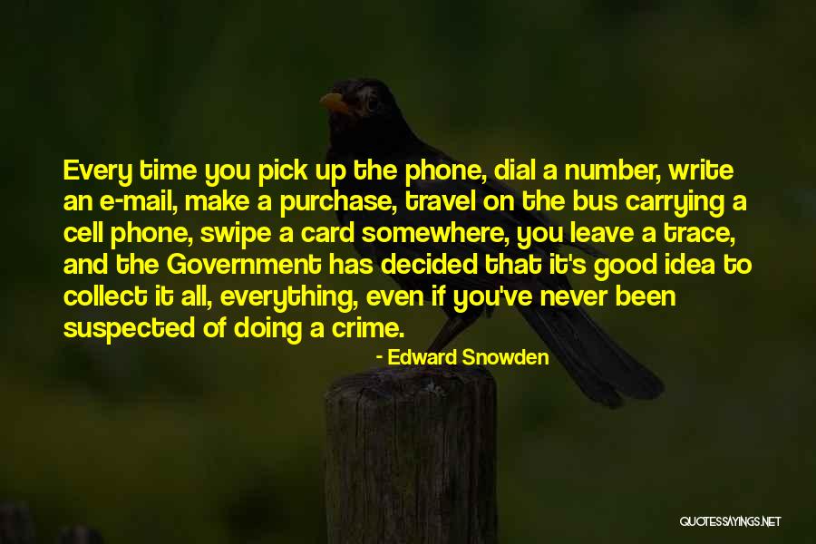 Dial Up Quotes By Edward Snowden Dial Up Quotes By Edward Snowden