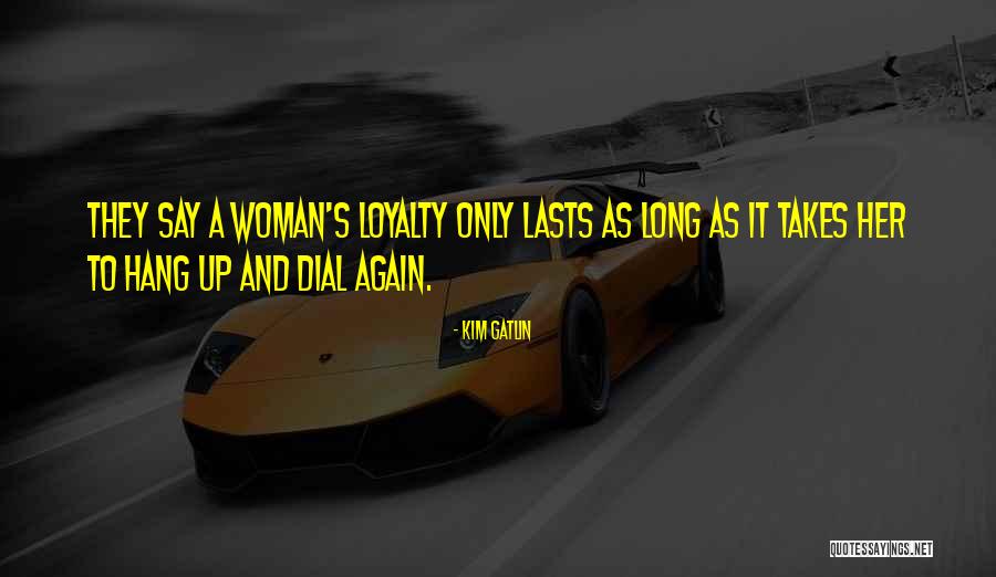 Dial Up Quotes By Kim Gatlin Dial Up Quotes By Kim Gatlin