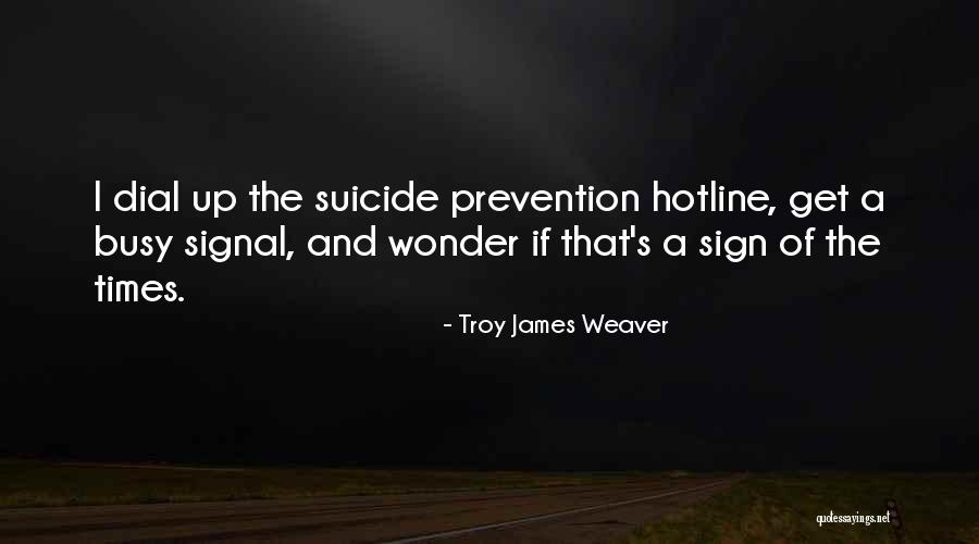 Dial Up Quotes By Troy James Weaver Dial Up Quotes By Troy James Weaver