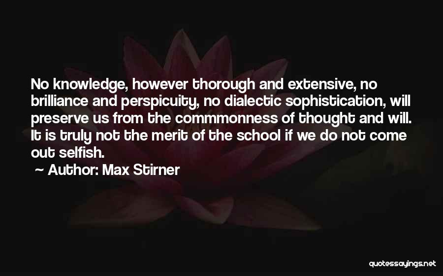 Dialectic Quotes By Max Stirner